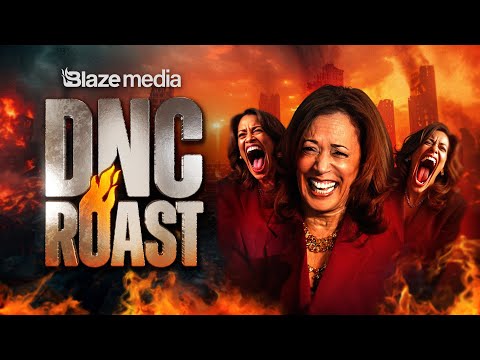 Blaze Media ROASTS Final Night of DNC & Kamala's Speech